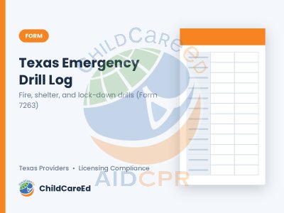 Texas child care fire drill log - Form 7263 Emergency Practices